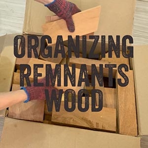 organizing remants wood for making sustainable gifts organizing remants wood for making sustainable gifts